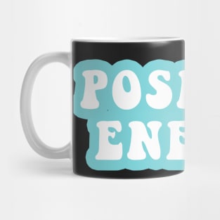 Positive Energy Mug